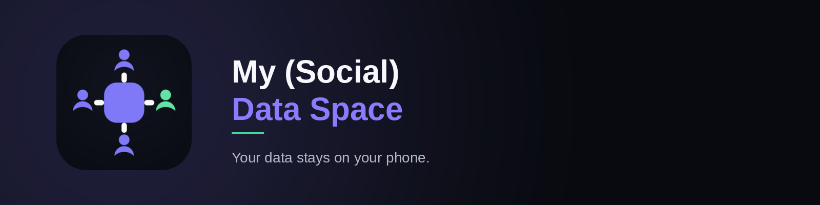 My (Social) Data Space — Your data stays on your phone.